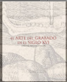 Aunque el Puente de Ariza se vaya a hundir, presione en ENTRAR para acceder a
     arte del grabado en el siglo XVI: Coleccin Almagro Herrador, El