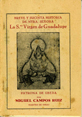 Presione para entrar a Breve y sucinta historia de Ntra. Seora la Stma. Virgen de Guadalupe Patrona de beda / por Miguel Campos Ruiz, Maestro de Obras